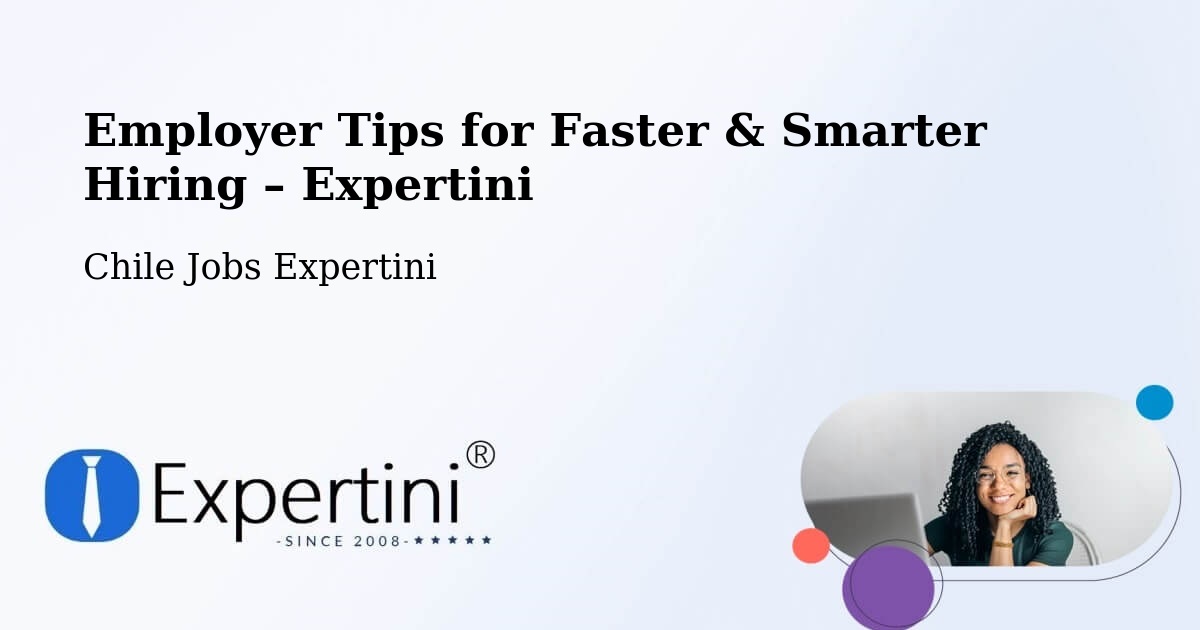 Employer Tips for Hiring & Recruitment – Chonchi - Chonchi, Chile Jobs Expertini