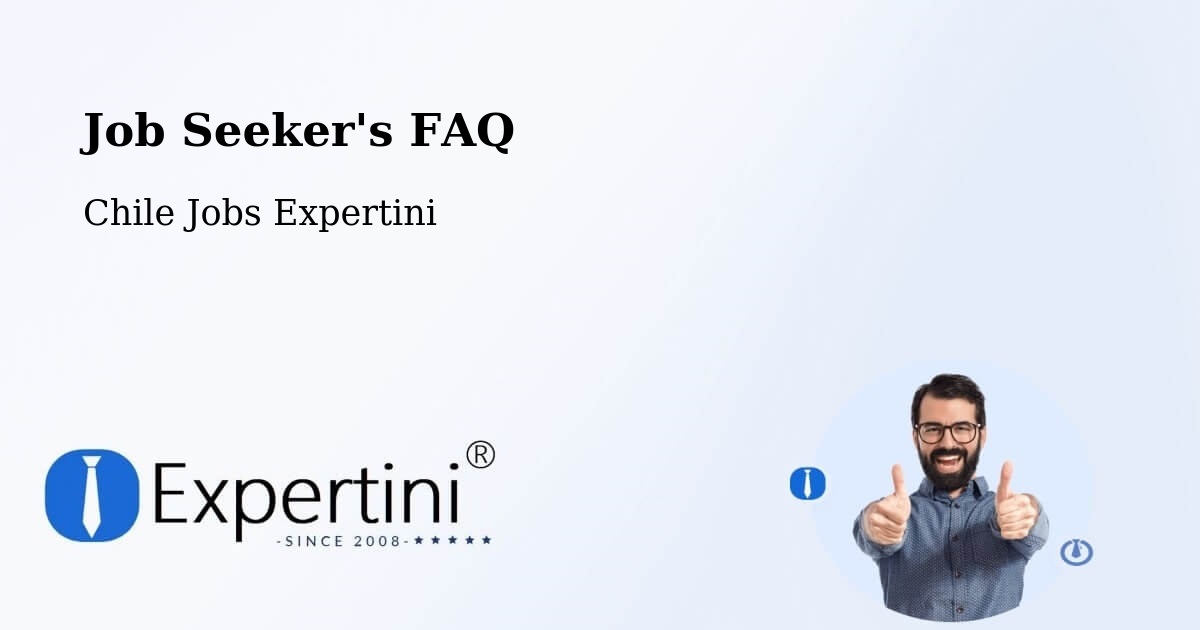Job Seeker FAQ – Chonchi - Chile Jobs Expertini