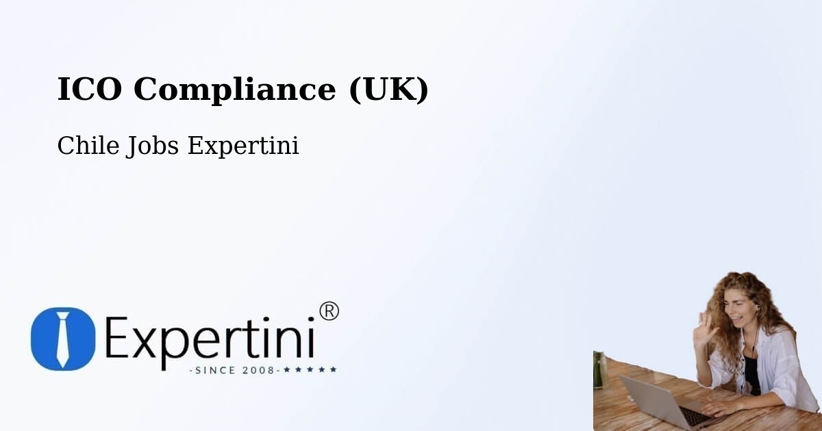 UK Data Protection & ICO Compliance – Chonchi - Chile Jobs Expertini