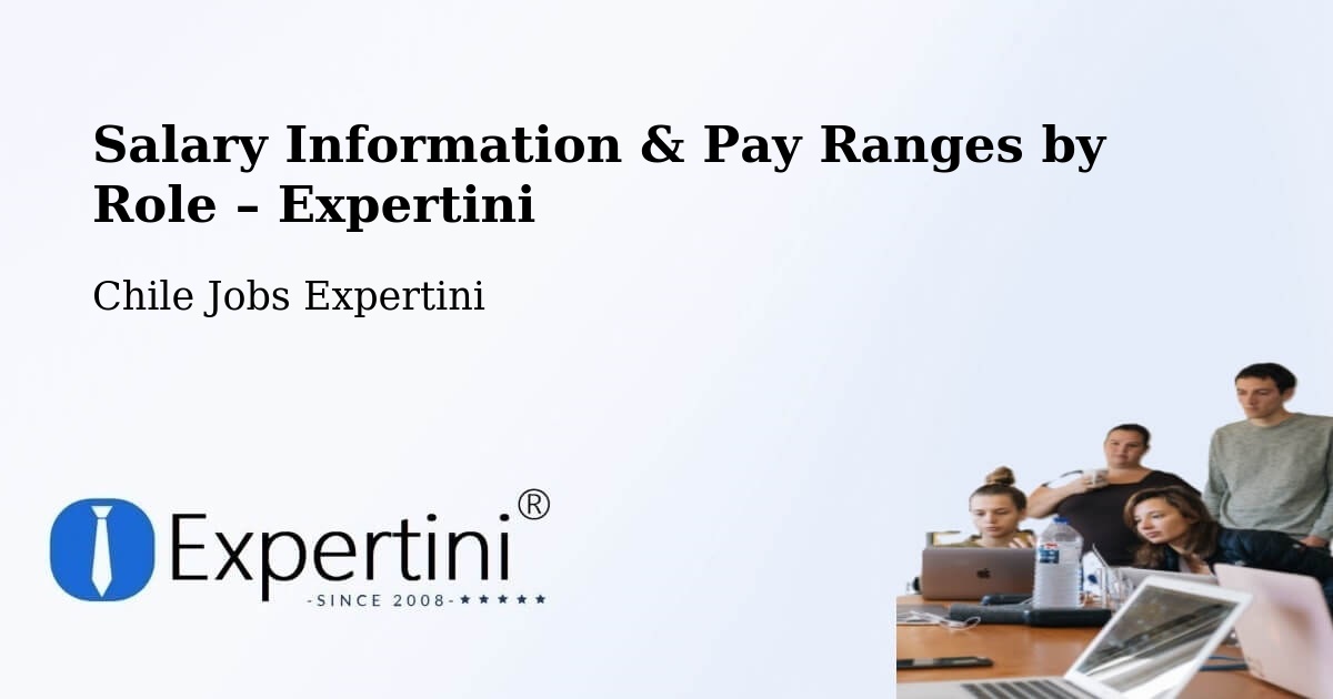 Salary Information & Pay Ranges – Chonchi - Chonchi, Chile Jobs Expertini